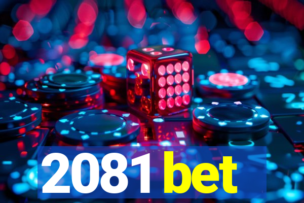 2081 bet